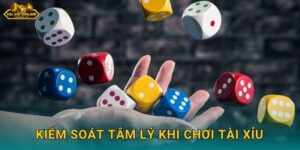 Kiểm Soát Tâm Lý Khi Chơi Tài Xỉu – Chìa Khóa Thành Công Tại Tài Xỉu Online